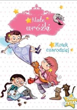 Okadka ksiki - Mae wrki. Kotek czarodziej. Ju czytam!