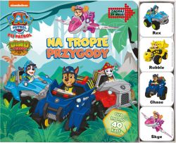 Okadka ksiki - Psi Patrol. Psi Patrol. Zagraj Ze Mn. Na tropie przygody.