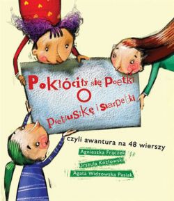 Okadka ksiki - Pokciy si poetki o pietruszk i skarpetki, czyli awantura na 48 wierszy