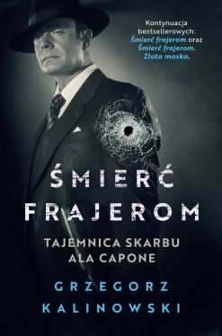 Okadka ksiki - mier frajerom. Tajemnica skarbu Ala Capone
