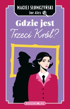 Okadka ksiki - Gdzie jest Trzeci Krl?
