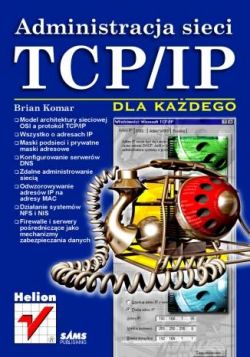 Okadka ksiki - Administracja sieci TCP/IP dla kadego