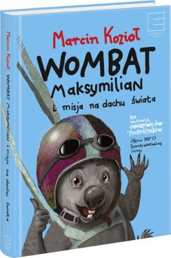 Okadka ksiki - Wombat Maksymilian i Misja na Dachu wiata