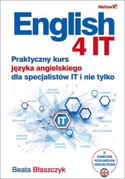 Okadka ksiki - English 4 IT. Praktyczny kurs jzyka angielskiego dla specjalistw IT i nie tylko