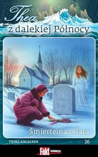 Okadka ksiki - Thea z dalekiej Pnocy. Tom 26. miertelna ofiara