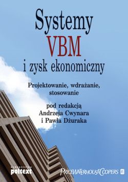 Okładka książki - Systemy VBM i zysk ekonomiczny. Projektowanie, wdrażanie, stosowanie