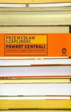 Okadka ksiki - Powrt centrali Literatura nowej rzeczywistoci
