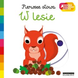 Okadka ksiki - W lesie. Akademia mdrego dziecka. Pierwsze sowa