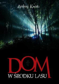 Okadka ksiki - Dom w rodku lasu