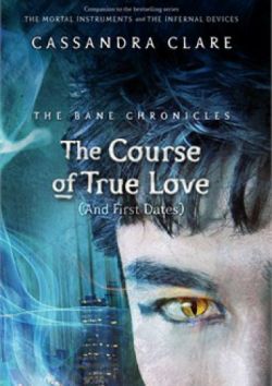 Okładka książki - The Course of True Love (and First Dates)