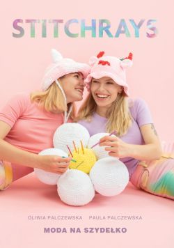 Okadka ksiki - Stitchrays. Moda na szydeko