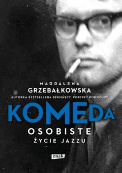 Okadka ksiki - Komeda. Osobiste ycie jazzu