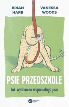 Okadka ksiki - Psie przedszkole. Jak wychowa wspaniaego psa