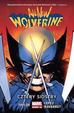Okładka książki - All-New Wolverine  Cztery siostry, tom 1. Marvel Now 2.0