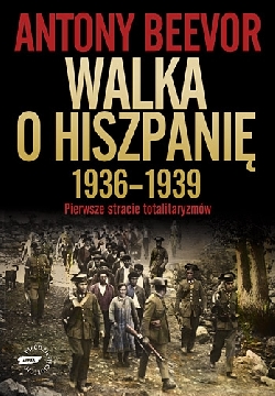 Okadka ksiki - Walka o Hiszpani 1936-1939. Pierwsze starcie totalitaryzmw
