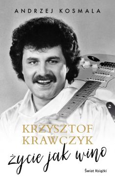 Okadka ksiki - Krzysztof Krawczyk ycie jak wino