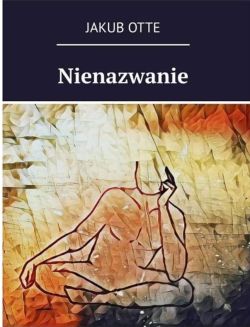 Okładka książki - Nienazwanie