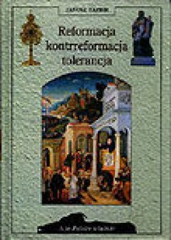 Okadka ksiki - Reformacja, kontrreformacja, tolerancja