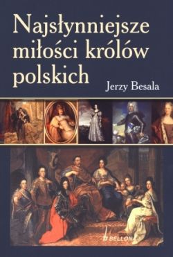 Okadka ksiki - Najsynniejsze mioci krlw polskich