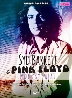 Okadka ksiki - Syd Barrett i Pink Floyd. Mroczny wiat