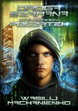 Okadka ksiki - Droga Szamana. Etap 1: Pocztek