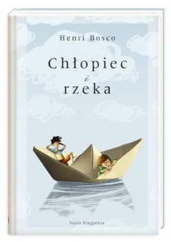 Okładka książki - Chłopiec i rzeka