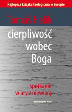 Okadka ksiki - Cierpliwo wobec Boga. Spotkanie wiary z niewiar
