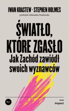 Okadka ksiki - wiato, ktre zgaso. Jak Zachd zawid swoich wyznawcw