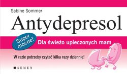 Okadka ksiki - Antydepresol dla wieo upieczonych mam