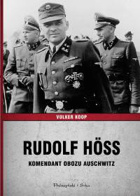 Okładka książki - Rudolf Höss. Komendant obozu Auschwitz