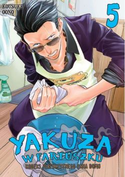 Okadka ksiki - Yakuza w fartuszku. Kodeks perfekcyjnego pana domu #5