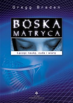 Okadka ksiki - Boska matryca.  czc nauk, cuda i wiar