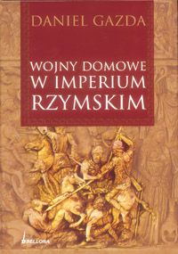 Okadka ksiki - Wojny domowe w Imperium Rzymskim