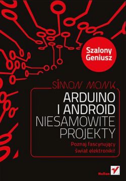 Okadka ksiki - Arduino i Android. Niesamowite projekty. Szalony geniusz