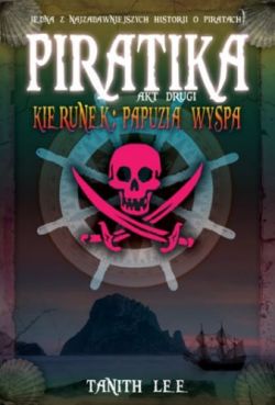 Okadka ksiki - Piratika. Kierunek: Papuzia wyspa