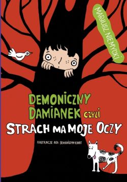 Okadka ksiki - Demoniczny Damianek, czyli strach ma moje oczy