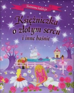 Okadka ksiki - Ksieniczka o zotym sercu i inne banie 