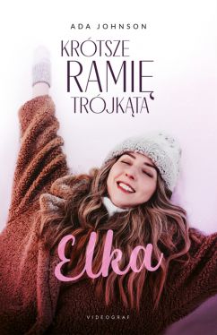 Okadka ksiki - Krtsze rami trjkta. Tom 1: Elka. Elka