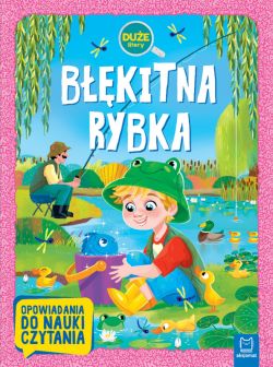 Okadka ksiki - Bkitna rybka. Due litery. Opowiadania do nauki czytania