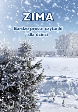 Okadka ksiki - Zima. Bardzo proste czytanki dla dzieci
