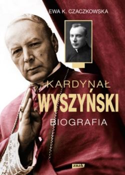 Okadka ksiki - Kardyna Wyszyski. Biografia