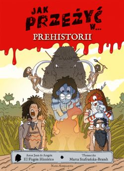 Okadka ksiki - Jak przey w prehistorii