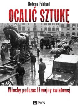 Okadka ksiki - Ocali sztuk. Wochy podczas II wojny wiatowej