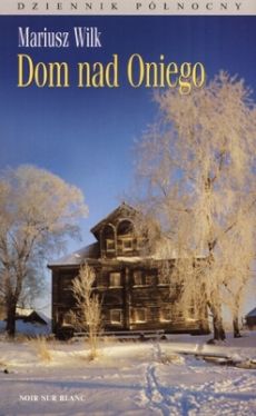 Okadka ksiki - Dom nad Oniego. Dziennik pnocy