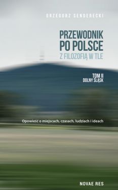 Okadka ksiki - Przewodnik po Polsce z filozofi w tle. Tom II Dolny lsk