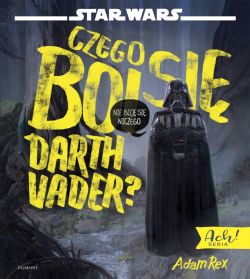 Okadka ksiki - Czego boi si Darth Vader?