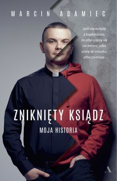 Okadka ksiki - Zniknity ksidz. Moja historia