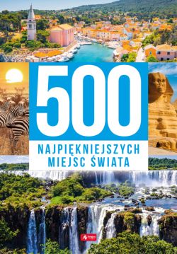 Okadka ksiki - 500 najpikniejszych miejsc wiata