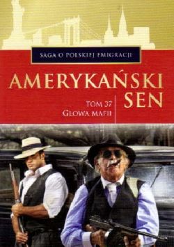 Okadka ksiki - Gowa mafii. Amerykaski sen. Tom 37