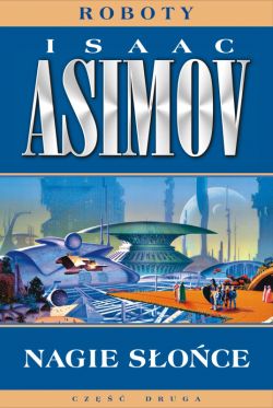 Okładka książki - Roboty (#3). Nagie słońce